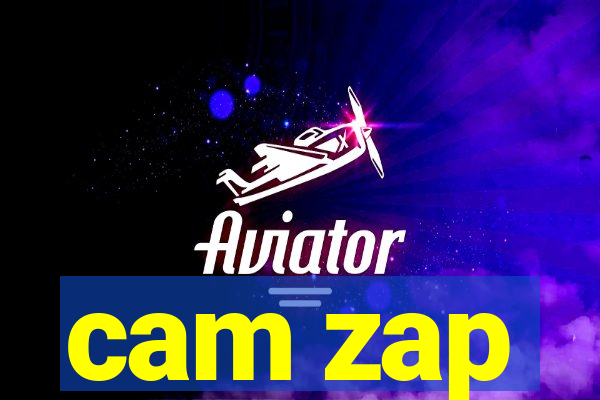 cam zap